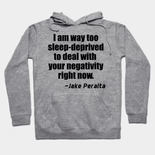 Too Sleep Deprived Hoodie